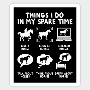 Things I Do In My Spare Time - Horse Riding Horse Lovers Sticker